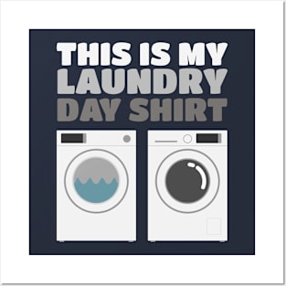 This Is My Laundry Day Shirt - Washer Dryer Shirt Posters and Art